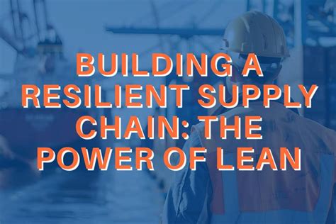 Building A Resilient Supply Chain The Power Of Lean Next Level Partners