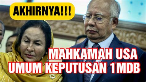 Keputusan Terkini 1mdb Di Usa Akhirnya Diumumkan Najib Jangan