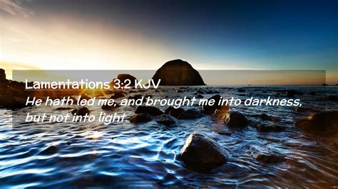 Lamentations 3 2 KJV Desktop Wallpaper He Hath Led Me And Brought Me