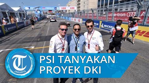 Pertanyaan PSI Mengenai Anggaran Dan Keuntungan Gelaran Formula E Di