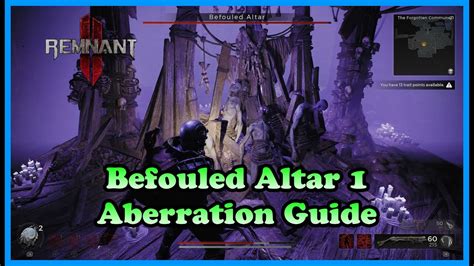 Remnant 2 The Awakened King DLC Befouled Altar 1 Aberration Guide