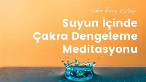 Suyun Inde Akra Dengeleme Meditasyonu Saba Deniz Uzun Youtube