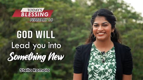 God Will Lead You Into Something New Stella Ramola Todays Blessing