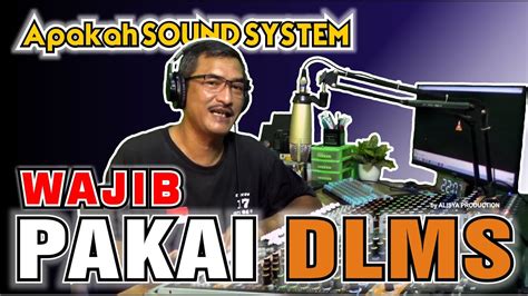 Apakah Sound System Wajib Pakai Dlms Youtube