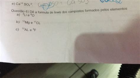 Dê a fórmula de lewis dos compostos formados pelos elementos brainly