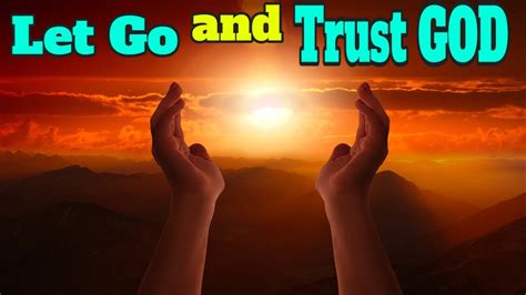 Let Go Trust God Overcoming Worry Youtube