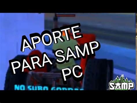 APORTE PARA SAMP PC Para Sampdroid YouTube