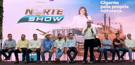 Governador Faz Em Sinop Abertura Oficial Da Norte Show Um Espet Culo