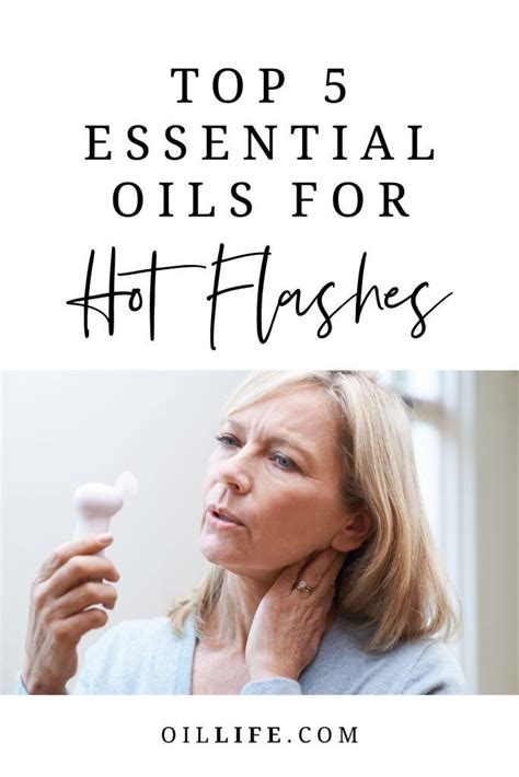 Top 5 Essential Oils For Hot Flashes Best Natural Remedy Hot Flashes Essential Oils Hot