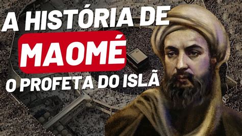 Quem foi Maomé A Historia de Maomé O Profeta do Islã YouTube