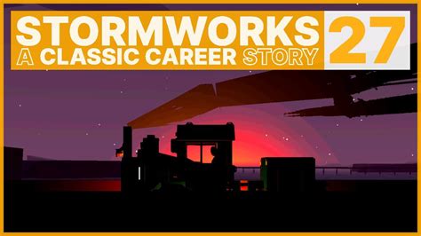 Stormworks Classic Career Story 27 YouTube