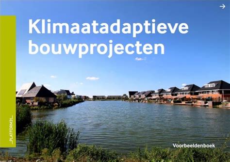 Voorbeeldenboek Klimaatadaptieve Bouwprojecten Platform31 Kennis En