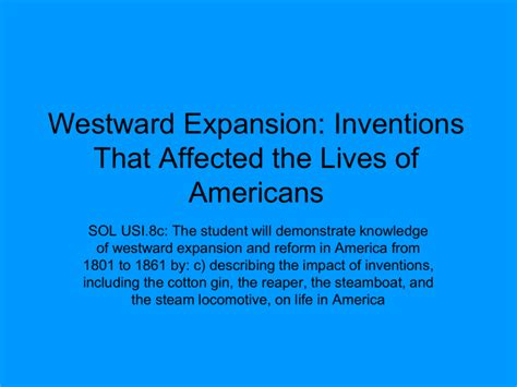 Westward Expansion Inventions That Affected The Lives Of Americans