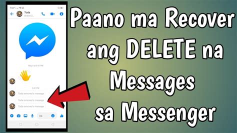 Paano Ma Recover Ang Delete Na Messages Sa Messenger Messenger