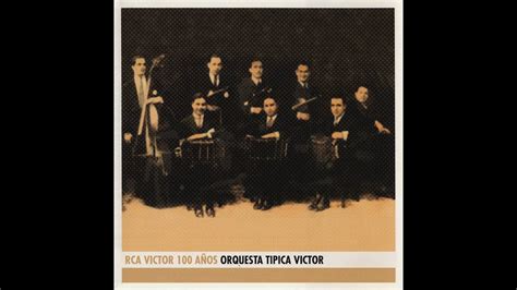 Orquesta Típica Victor Lunes 13 Tango YouTube