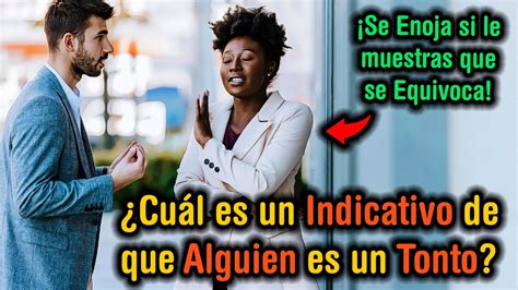 Comportamientos Que Revelan Que Alguien Es Poco Inteligente