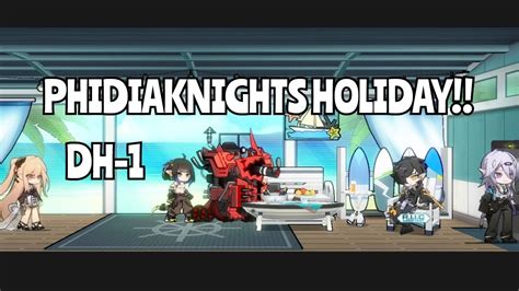 [arknights] Dossoles Holiday Rerun Dh 1 With Phidiaknights Youtube