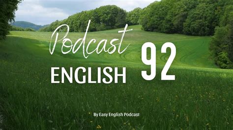 Easy English Podcast 92 I Luyện Nghe Tiếng Anh Có Phụ đề Youtube