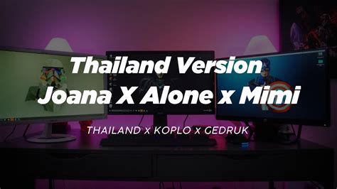 Dj Joana X Alone X Mimi Pipi Thailand Style X Slow Bass Mengkane Viral