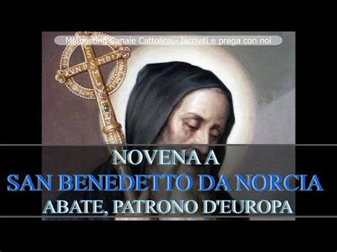 Novena A San Benedetto Da Norcia Abate Patrono D Europa Youtube