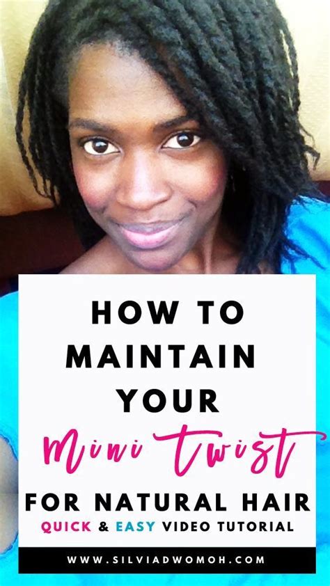 How To Maintain Mini Twists On Natural Hair Natural Hair Twists