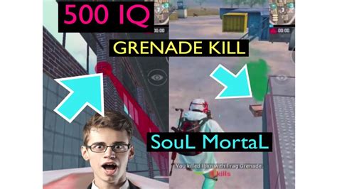 Iq Grenade Kill By Soul Mortal Intense Gameplay Youtube