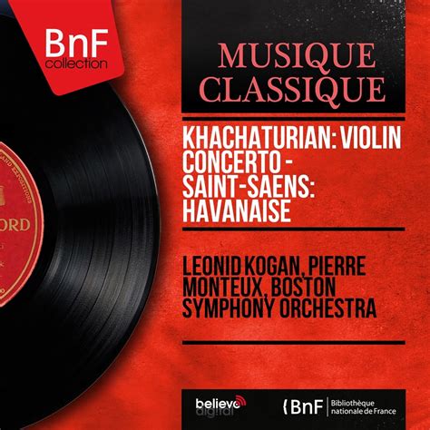 Khachaturian Violin Concerto Saint Sa Ns Havanaise Mono Version