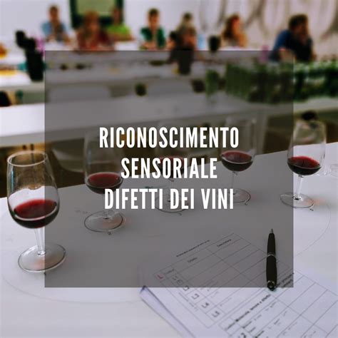 Riconoscimento Sensoriale Dei Difetti Dei Vini Vinidea It