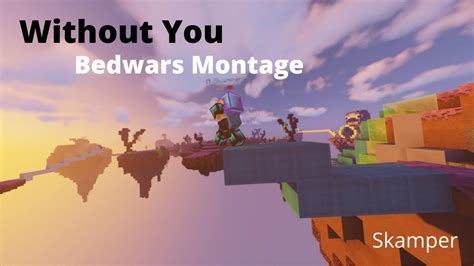 Without You Bedwars Montage Hypixel Bedwars Youtube