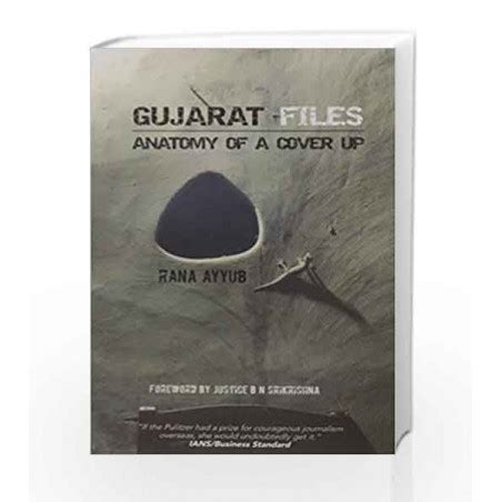 Gujarat Files: Anatomy of a Cover Up by Rana Ayyub-Buy Online Gujarat ...