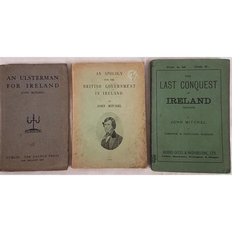 John Mitchel An Ulsterman For Ireland The Candle Press 1917 Prose