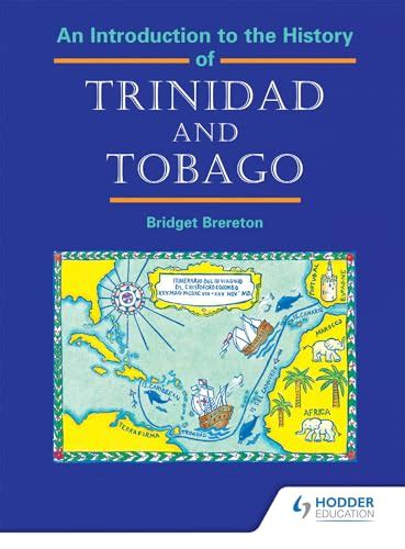 An Introduction to the History of Trinidad and Tobago: 9780435984748 ...