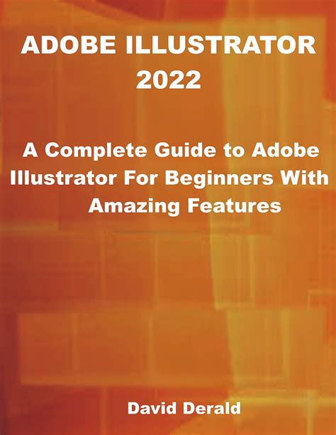 ADOBE ILLUSTRATOR 2022: A Complete Guide to Adobe Illustrator For ...