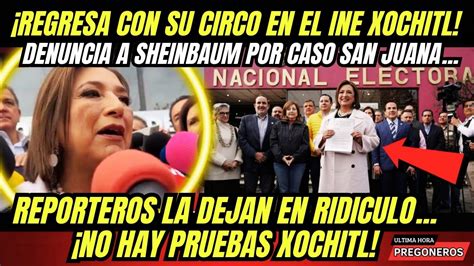 REGRESA CON SU CIRCO DENUNCIA ANTE EL INE A SHEINBAUM POR MOCHES