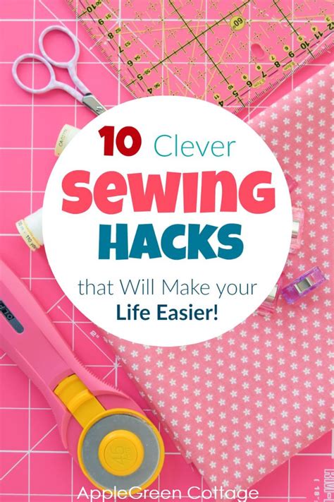 Sewing Hacks That Will Make Your Life Easier Applegreen Cottage