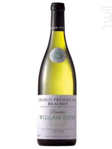 Achat Vin Chablis Premier Cru Beauroy Blanc Domaine William F Vre