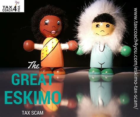 The Great Eskimo Tax Scam