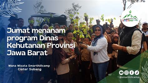 Jumat Menanam Program Dinas Kehutanan Provinsi Jawa Barat Dan Bebagi