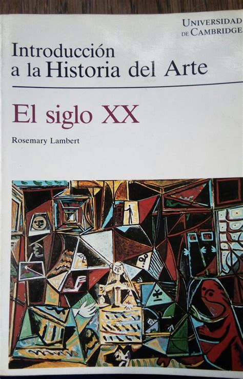 Introducci N A La Historia Del Arte El Siglo Xx De Lambert Rosemary