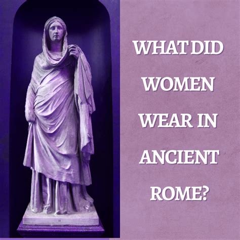 Women’s Clothes in Ancient Rome - Owlcation