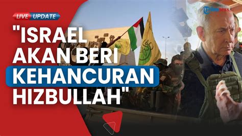 Benjamin Netanyahu Ancam Hizbullah Jika Terlibat Israel Akan Buat