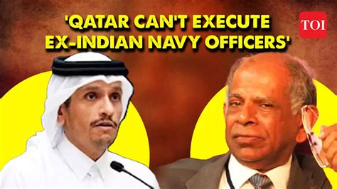 Dont Expect Qatar To Execute Ex Indian Navy Officers Ex Envoy On