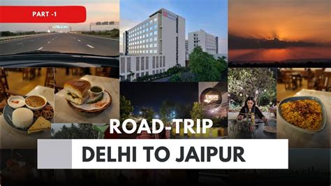 Delhi To Jaipur Road Trip Part The Journey Dinner At Tapri Cafe