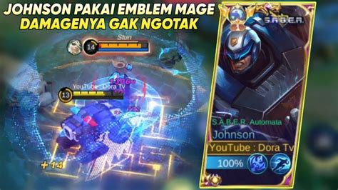 Johnson Pakai Emblem Mage Damagenya Gak Ngotak Build Johnson Mage