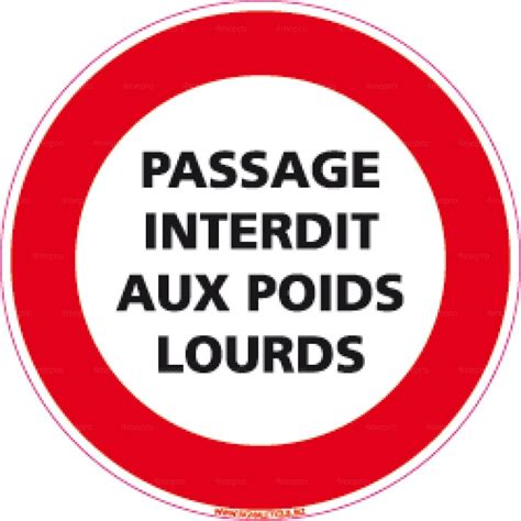 Panneau Passage Interdit Aux Poids Lourds Mepro