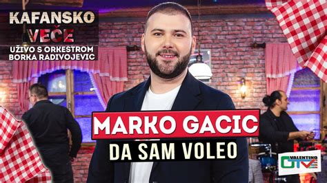 Marko Gacic Da Sam Voleo Uzivo Ork Borko Radivojevic