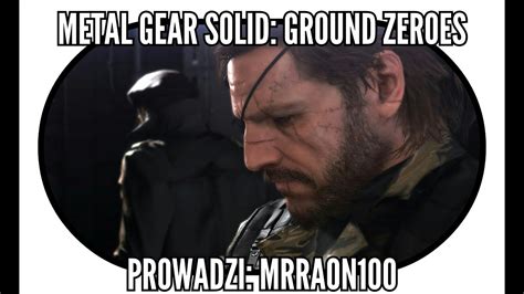 Zagrajmy W Metal Gear Solid V Ground Zeroes 02 Na Ratunek Chico