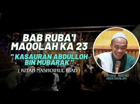 MAQOLAH 23 KASAURAN ABDULLOH BIN MUBAROK KITAB NASHOIHUL IBAD BAB