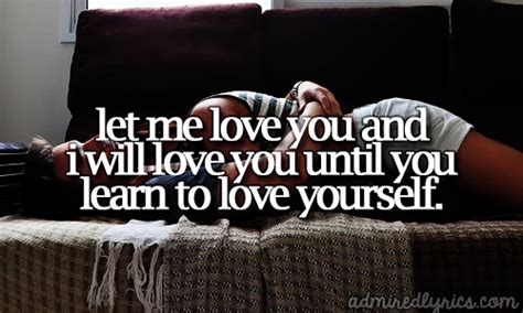 Let Me Love You Until You Learn To Love Yourself Ne Yo Love Yourself Lyrics Let Me Love