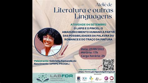 Ateli De Literatura E Outras Linguagens O L Pis E O Pincel Realizado